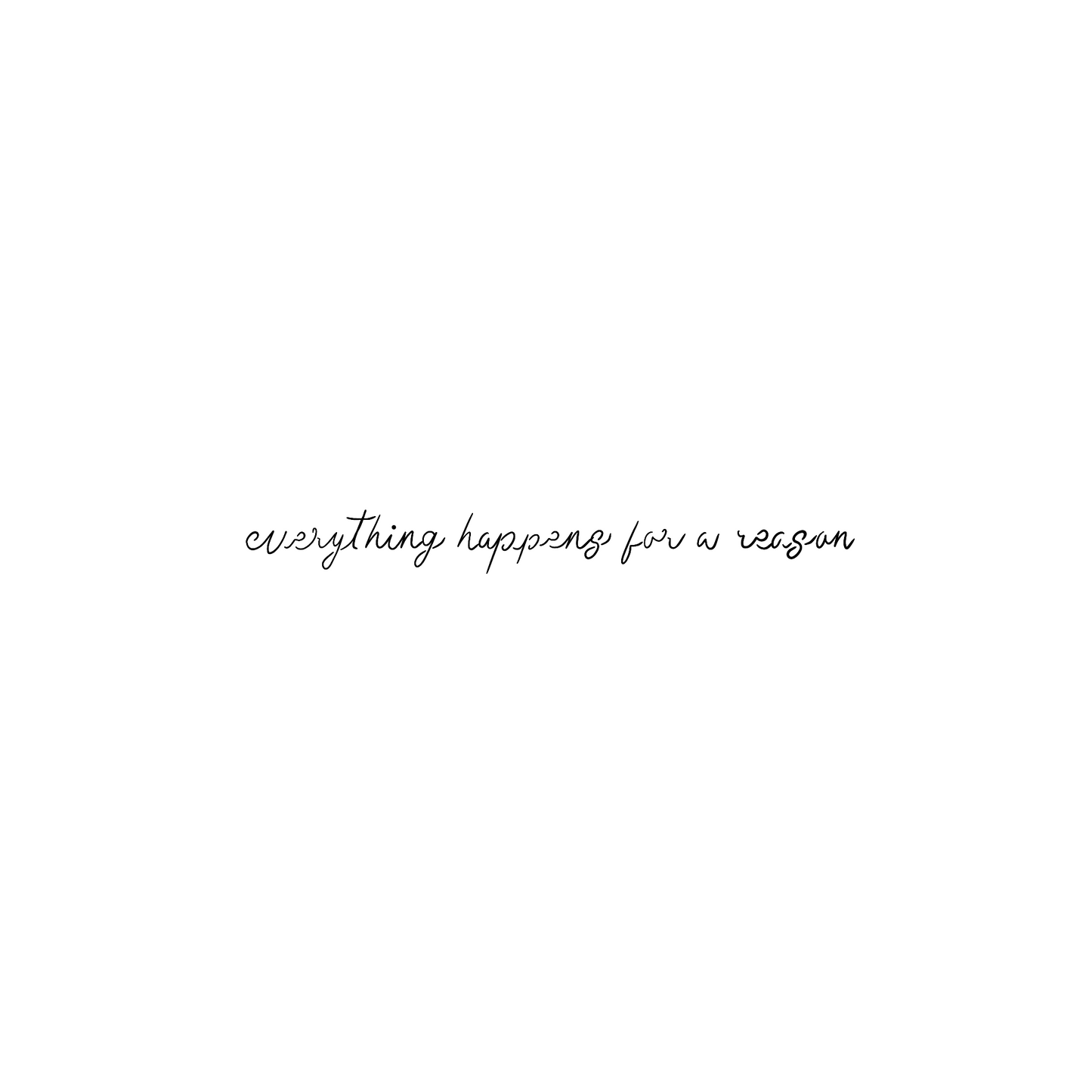Pochoir pour tatouage temporaire "everything happens for a reason". Pochoir hypoallergénique, réalisé au laser, dermo collant.